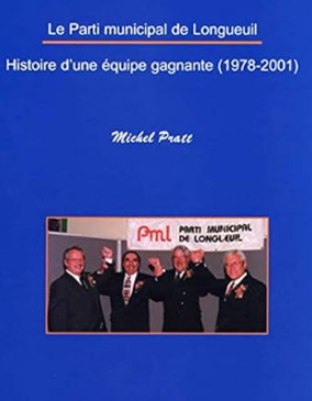 Histoire du Parti municipal de Longueuil : Histoire d'une équipe gagnante (1978-2001)