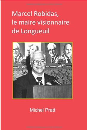 Marcel Robidas, le maire visionnaire de Longueuil