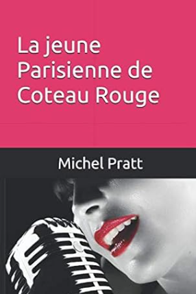 La jeune Parisienne de Coteau Rouge (Version papier). 3 Parisienne