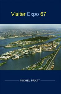 Visiter Expo 67 2 Couverture Expo jjpeg
