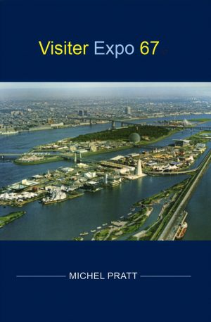 Visiter Expo 67