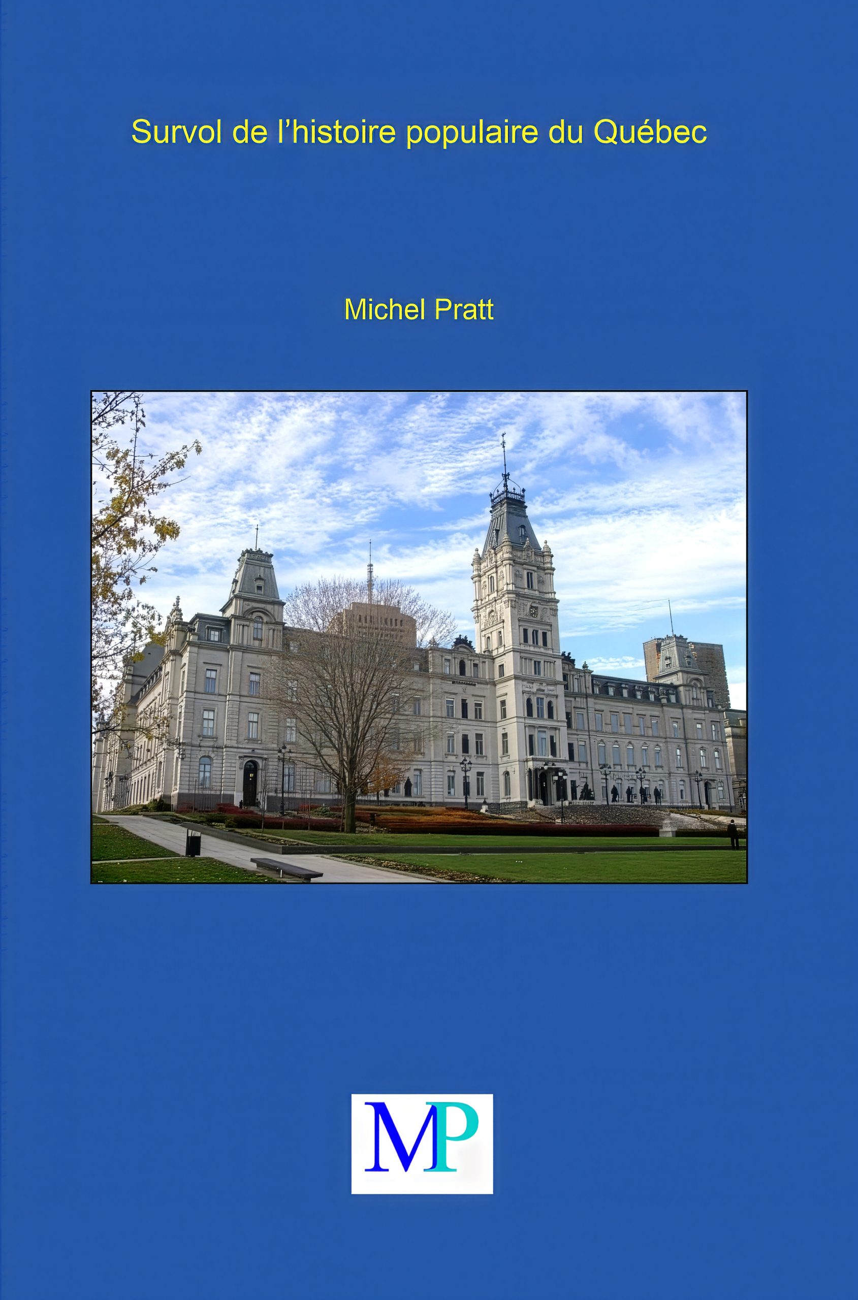 Survol de l'histoire populaire du Québec 1 Survol de l'histoire populaire du Québec