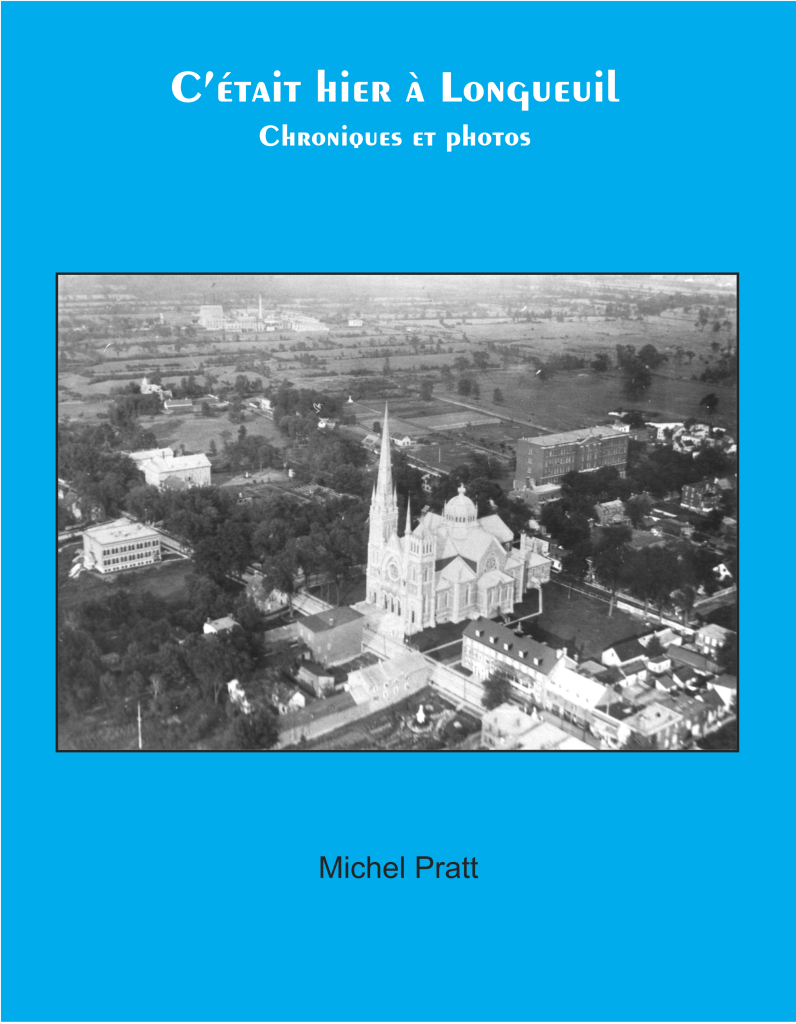 C'était hier à Longueuil. Chroniques et photos 2 Couverture du livre de l’historien C’était hier à Longueuil.